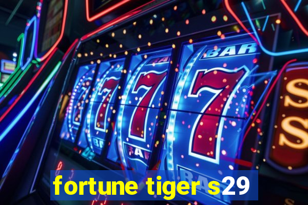 fortune tiger s29